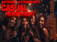 Casual and Newbie Night Saturday, Yes Saturday 